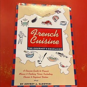 French Cuisine: The Gourmet's Companion Cookbook